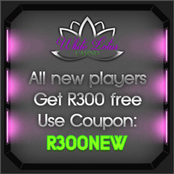 Click Here to Get R300 Free at White Lotus Casino